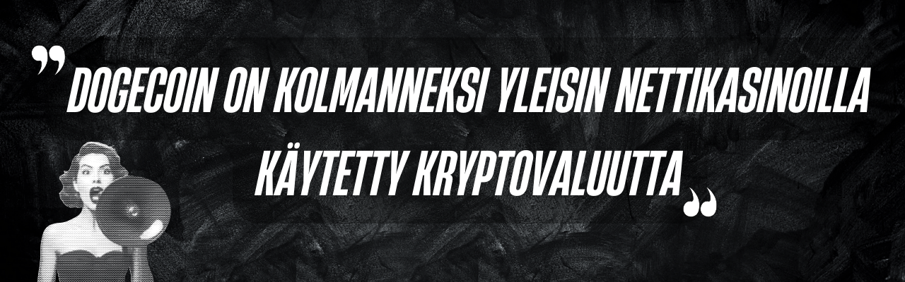 Dogecoin on kolmanneksi yleisin nettikasinoilla k&auml;ytetty kryptovaluutta