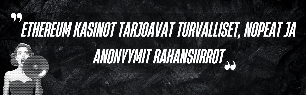 Ethereum kasinot tarjoavat turvalliset, nopeat ja anonyymit rahansiirrot.