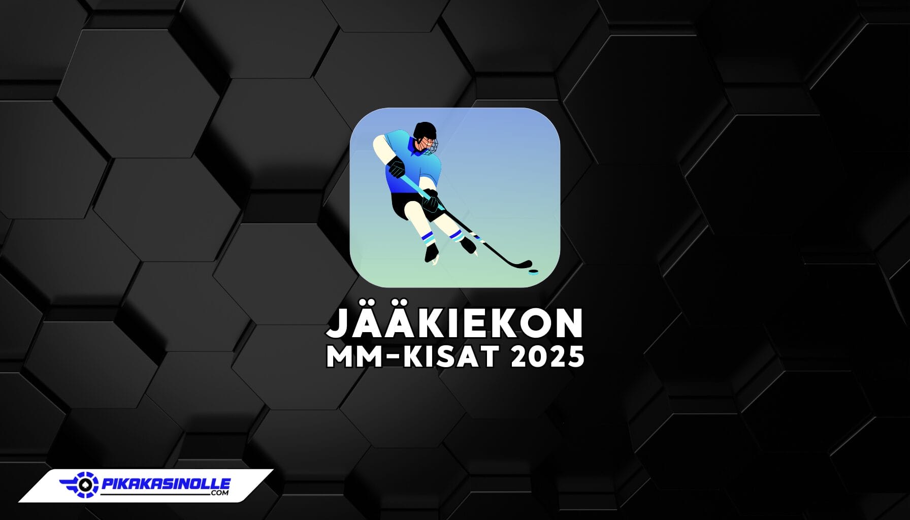 Jääkiekon MM-kisat 2025 Jääkiekon MM-kisat 2025