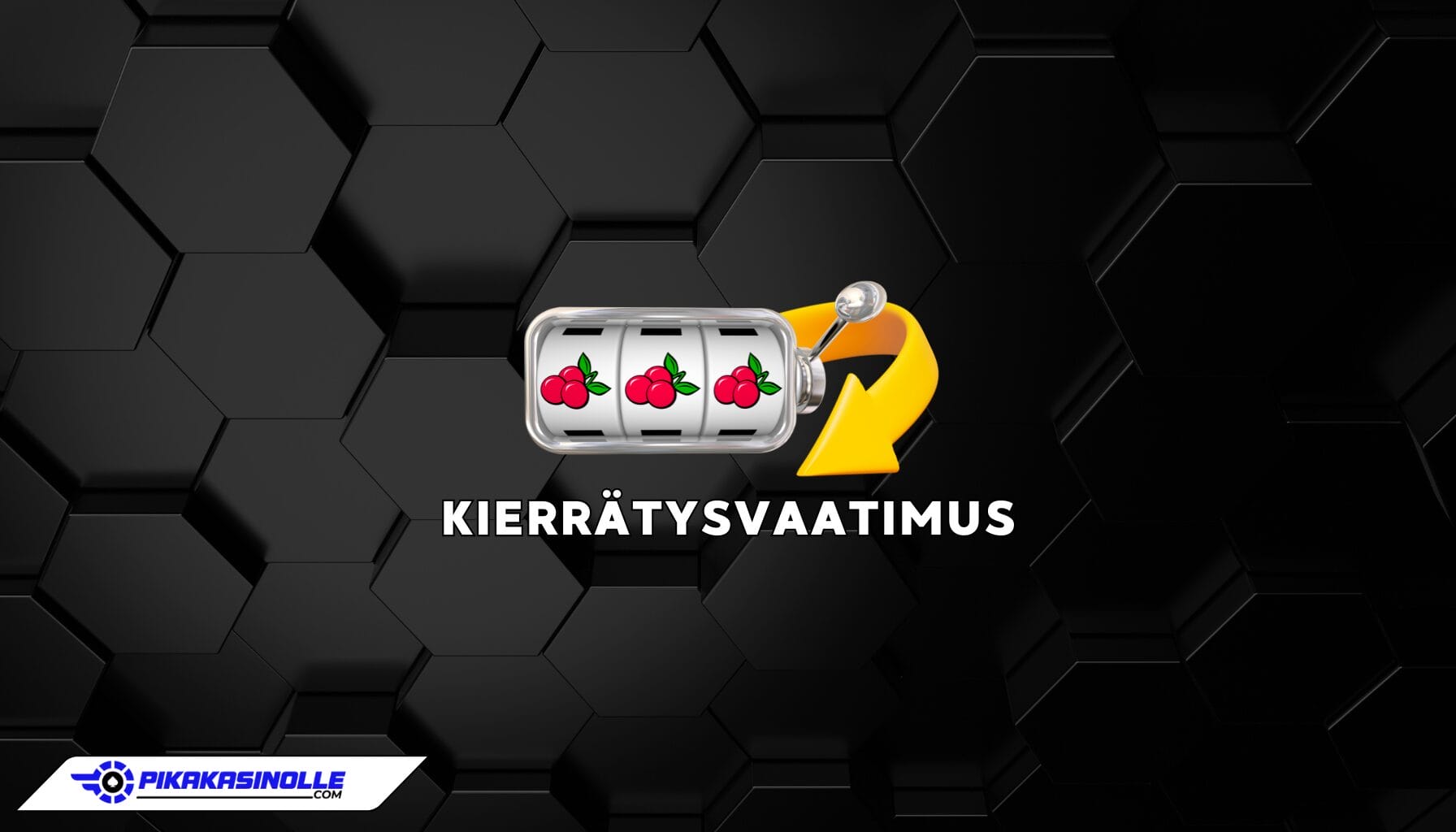 Kierr&auml;tysvaatimus nettikasinoilla &ndash; Opas ehtojen ymm&auml;rt&auml;miseen ja kierr&auml;tyksen laskemiseen 2026.