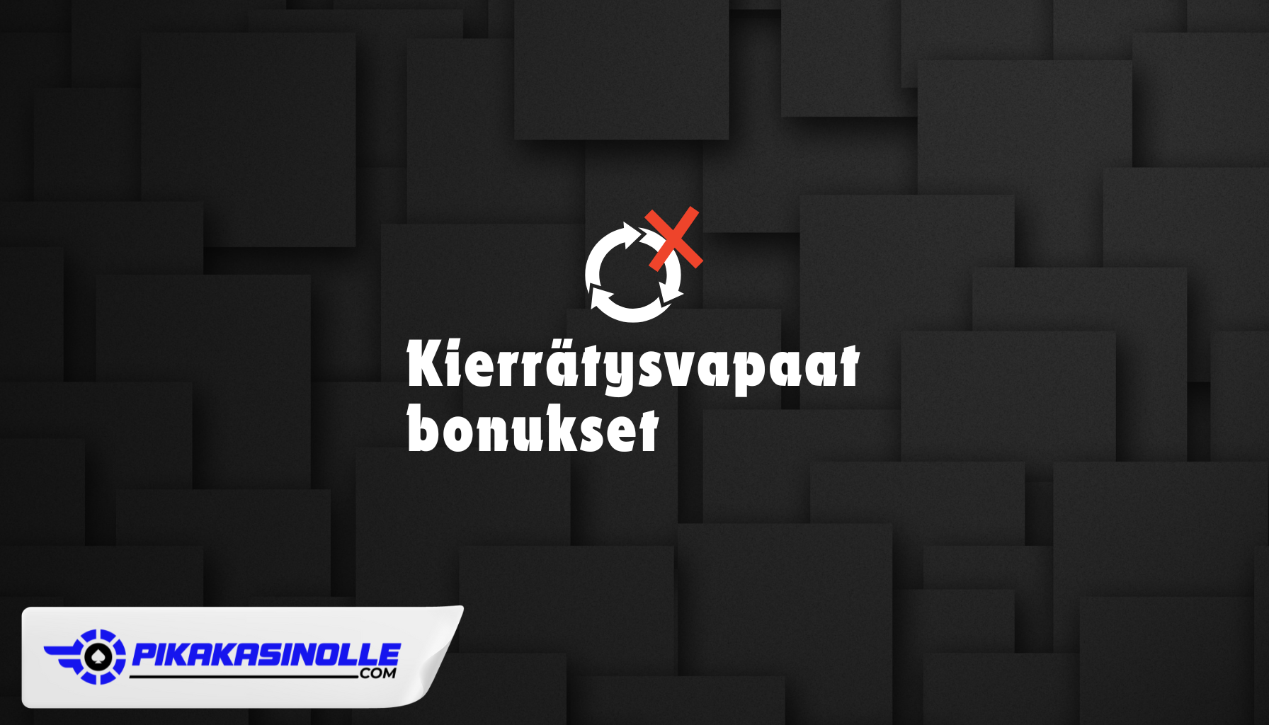 Kierr&auml;tysvapaat bonukset