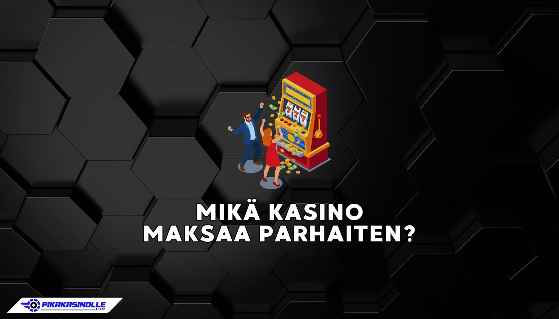 Mik&auml; kasino maksaa parhaiten? Vertailussa parhaat voitonmaksajat 2026.