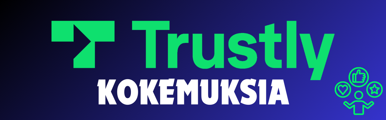 Trustly kokemuksia Trustly kokemuksia