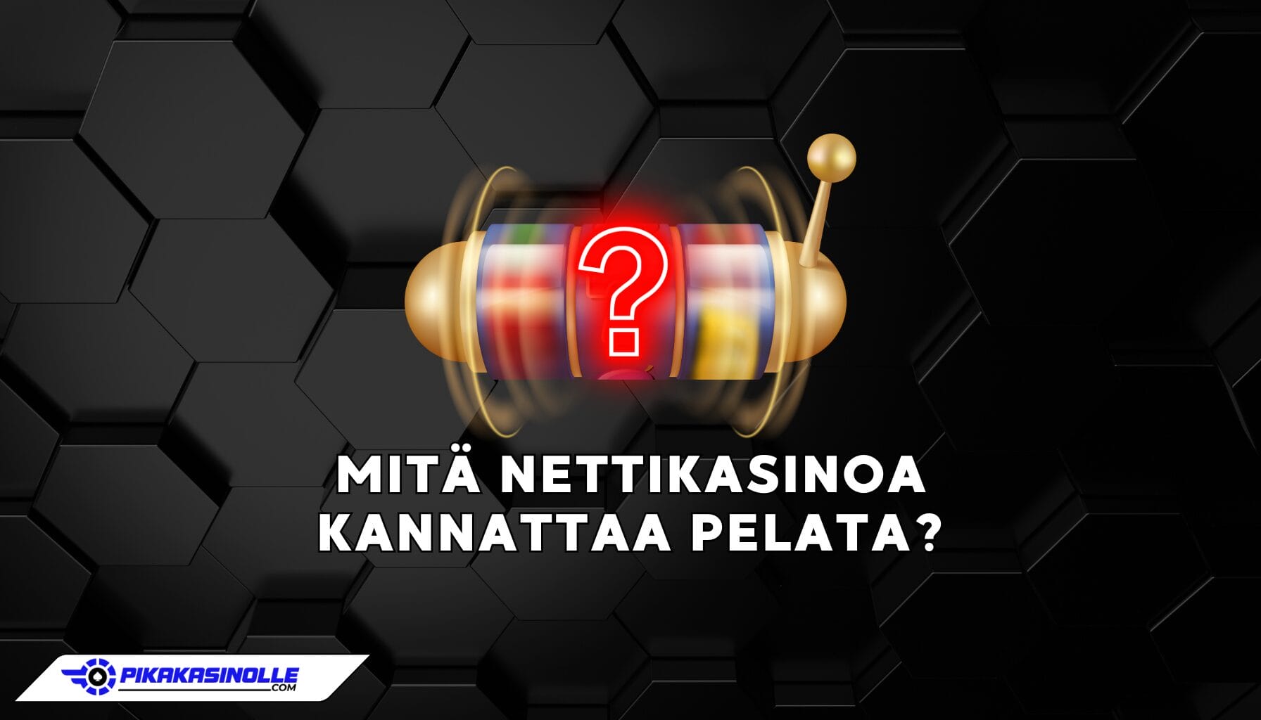 Mit&auml; nettikasinoa kannattaa pelata