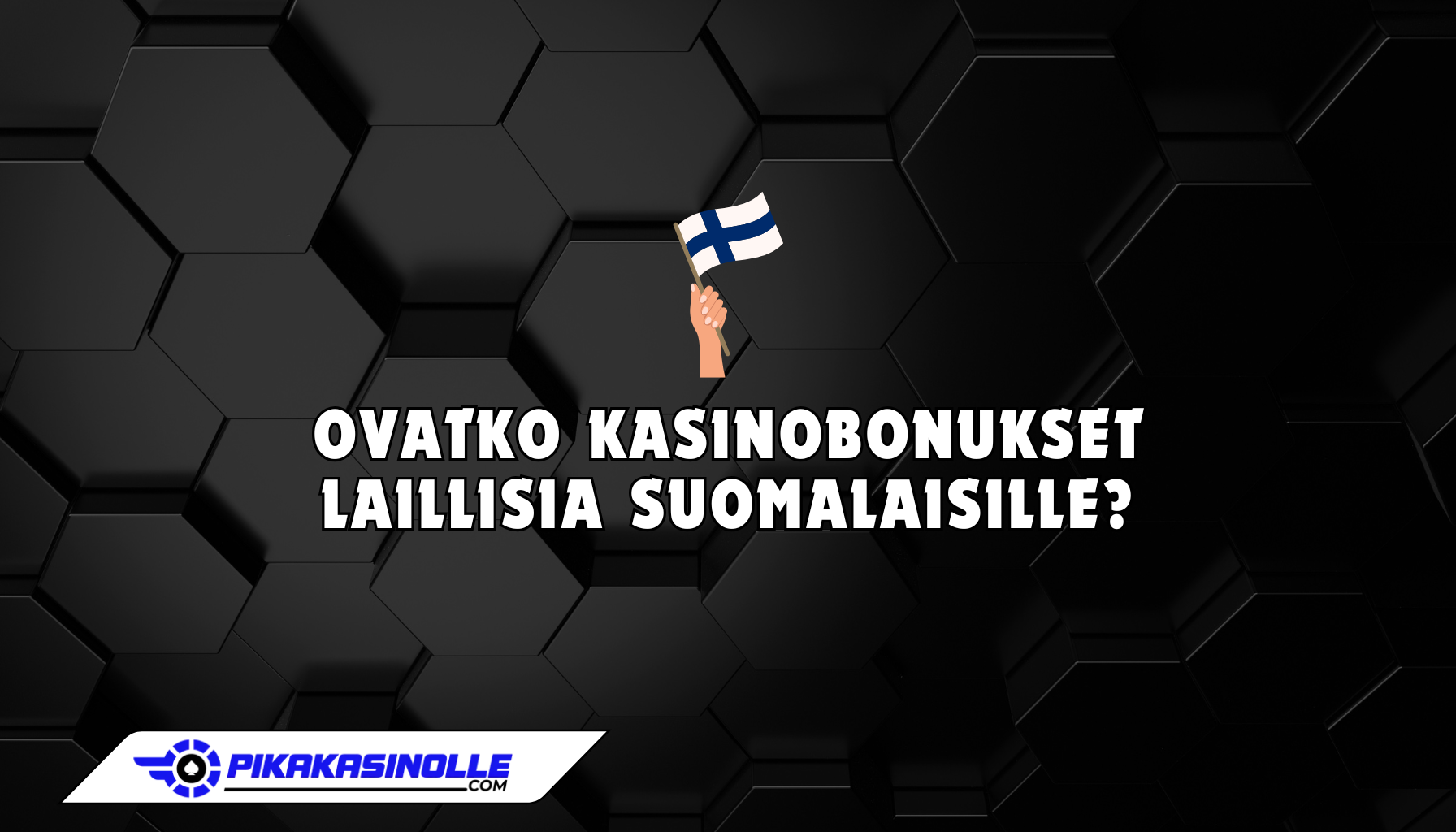 Ovatko kasinobonukset laillisia suomalaisille?