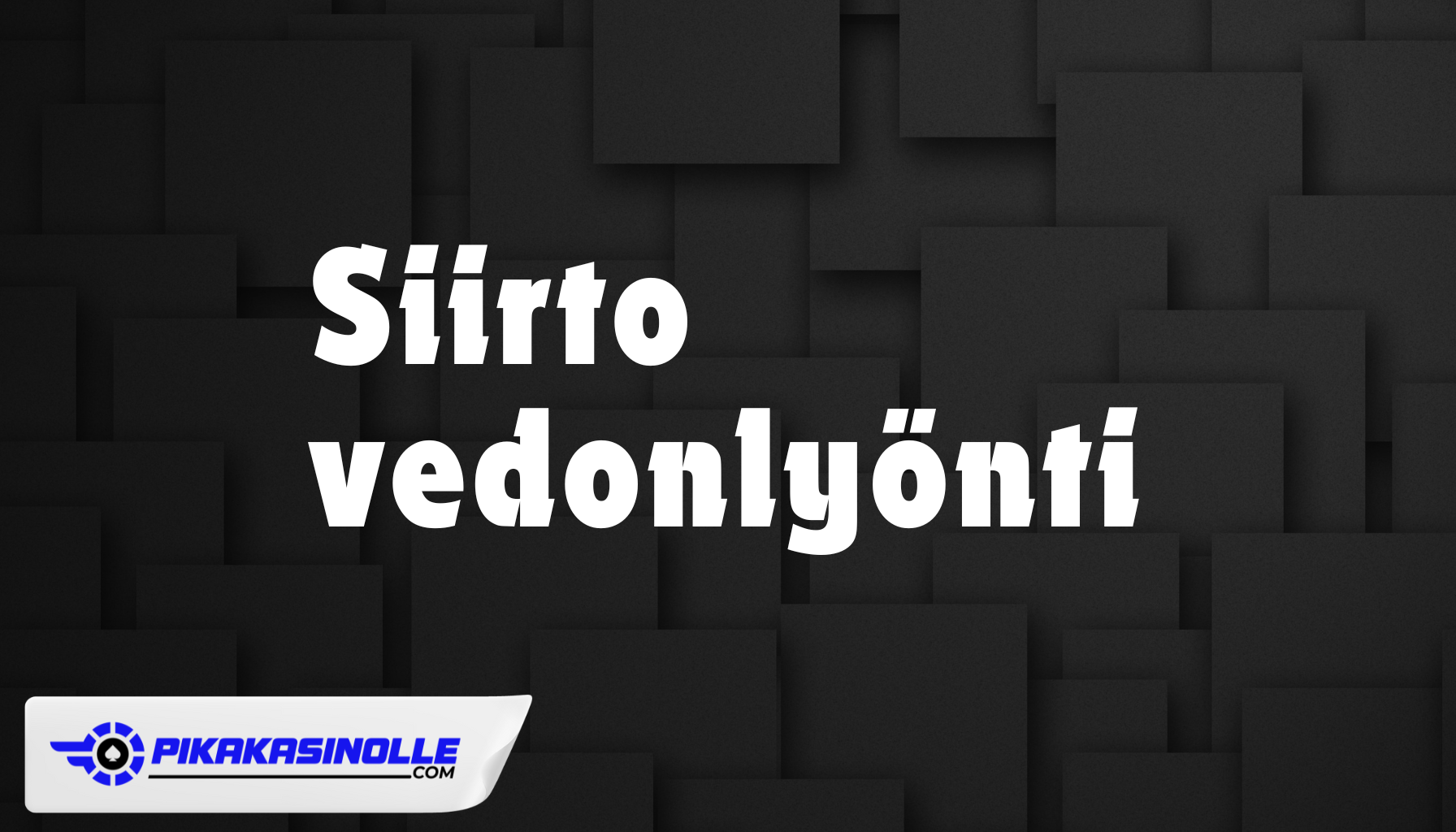 Siirto vedonly&ouml;nti