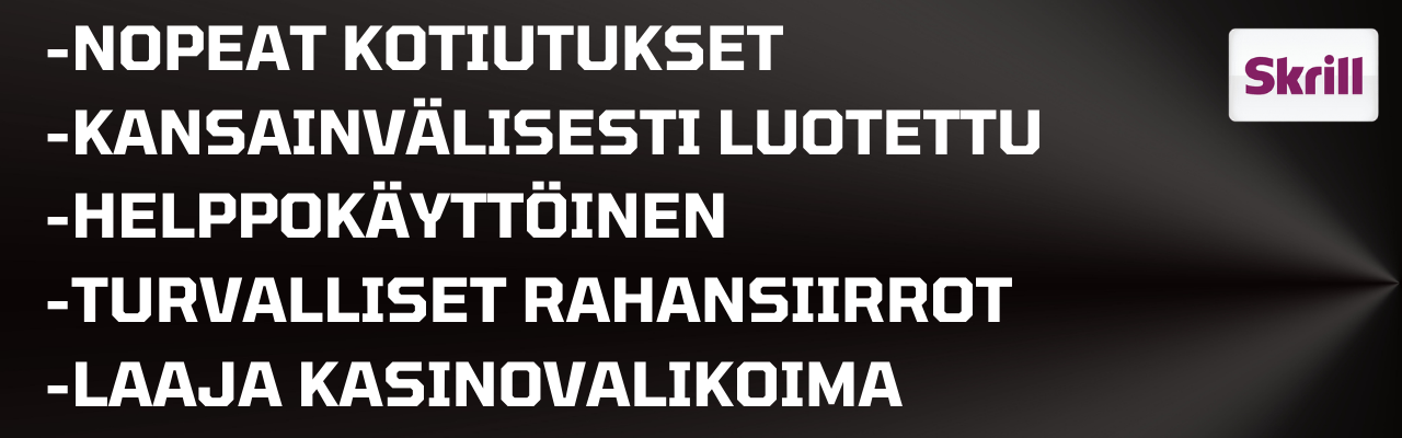 Skrill kasinot ja edut