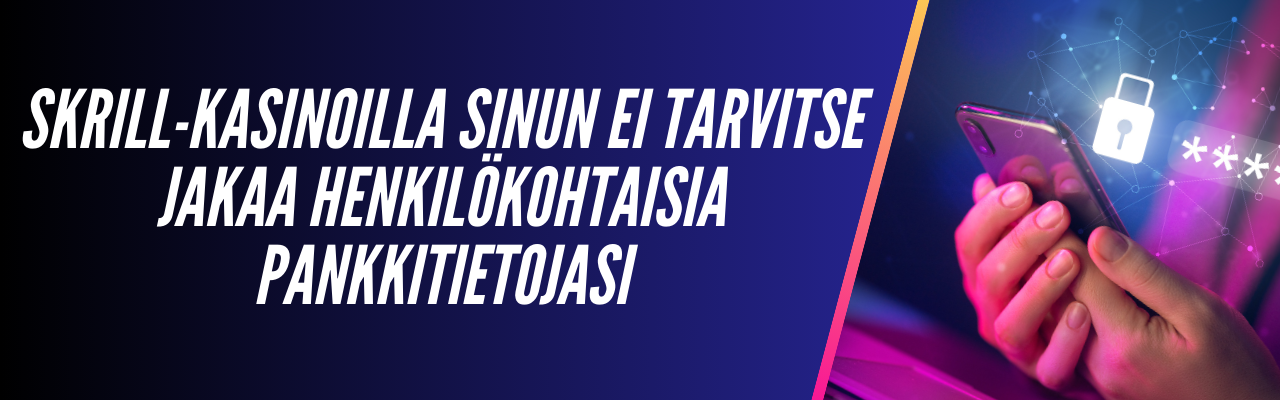 Skrill casinoiden tietoturva