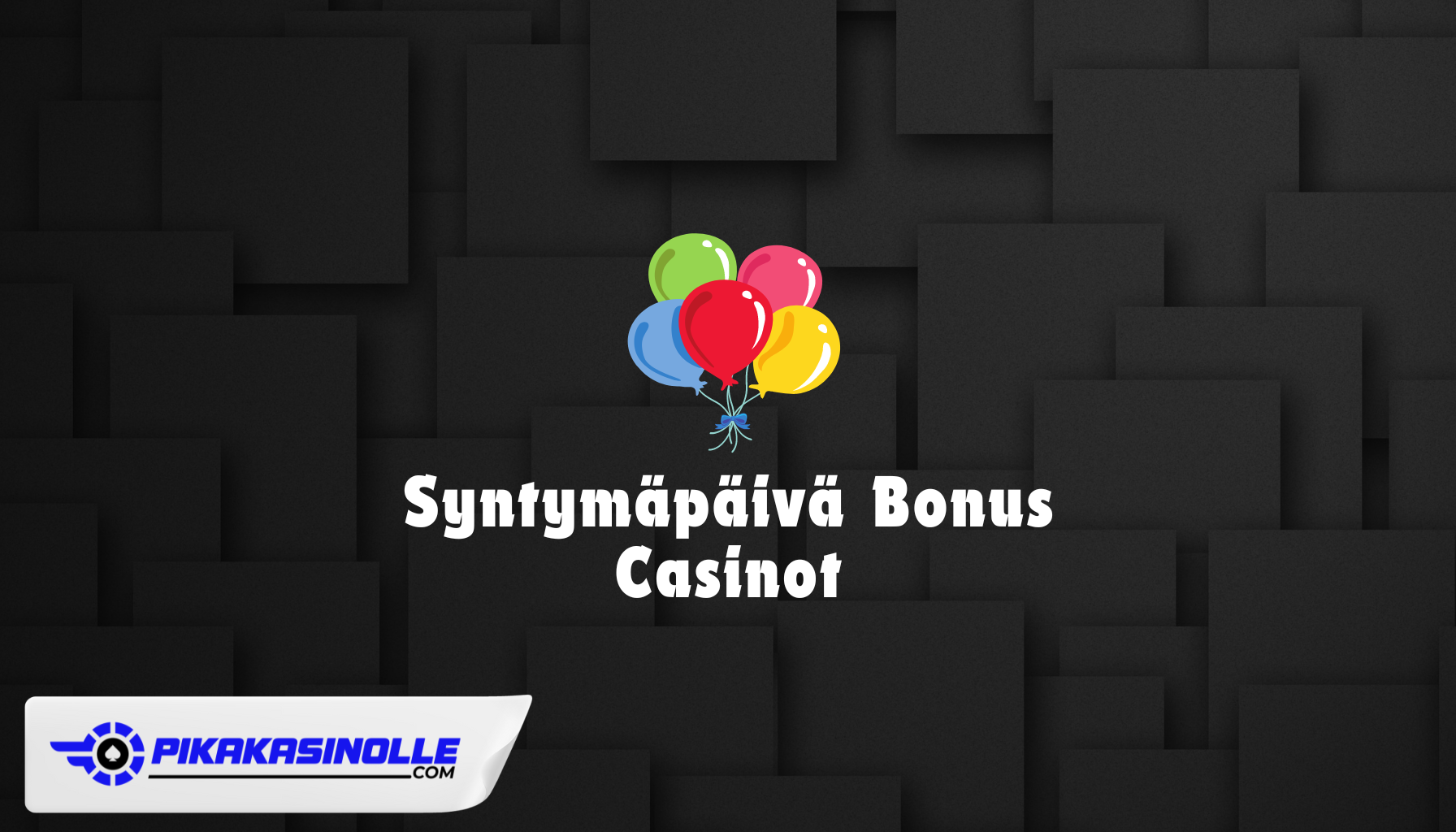 Syntym&auml;p&auml;iv&auml; bonus casino