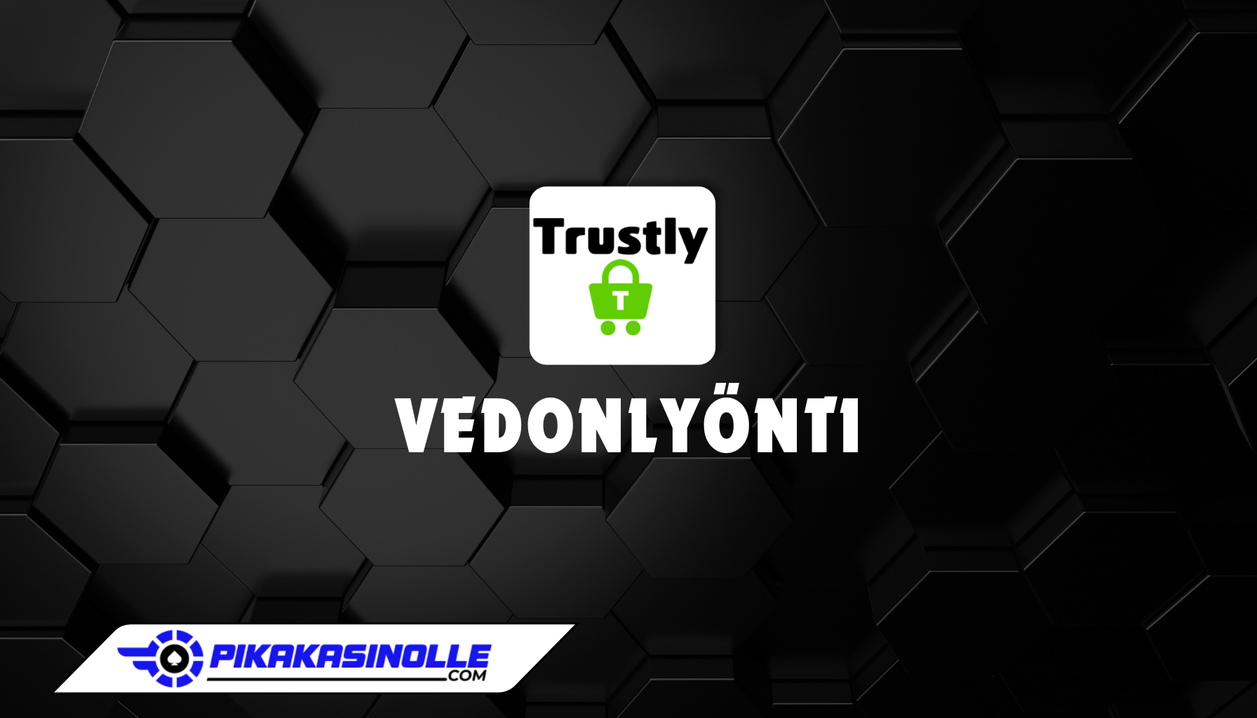 Trustly vedonlyönti Trustly vedonlyönti