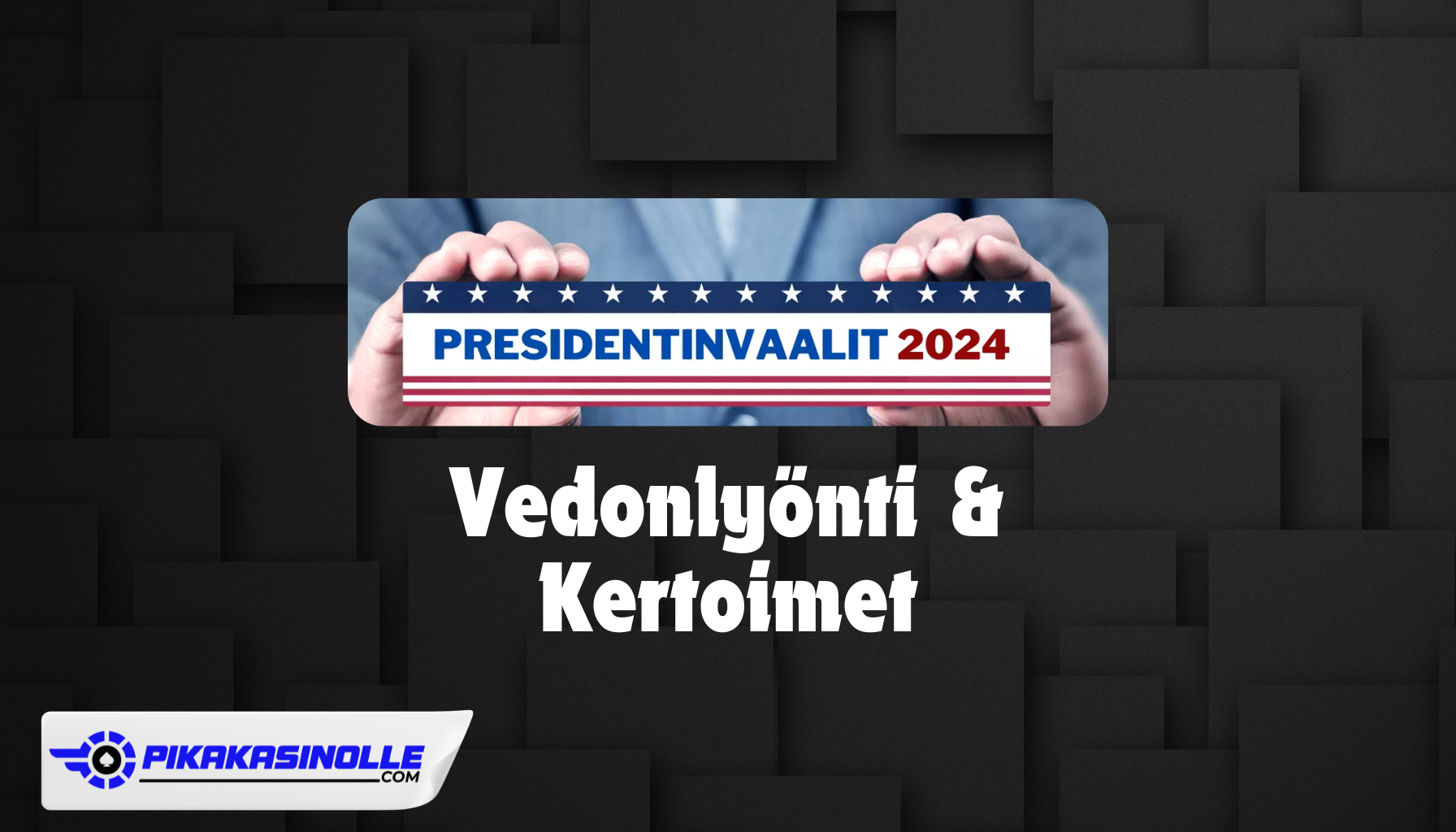 USA presidentinvaalit vedonly&ouml;nti ja kertoimet 2024
