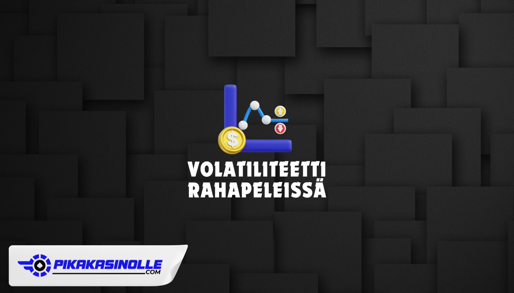 Volatiliteetti rahapeleiss&auml;